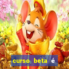 curso beta é reconhecido pelo mec